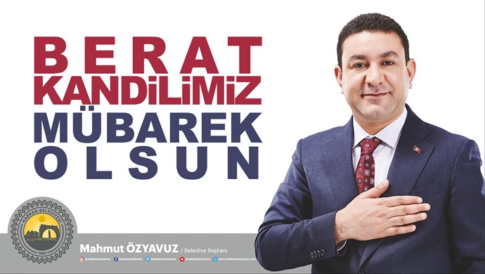 BAŞKAN MAHMUT ÖZYAVUZ’UN BERAT KANDİLİ MESAJI