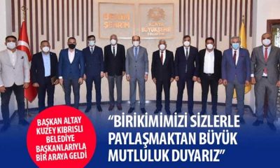 Başkan Altay Kuzey Kıbrıslı Belediye Başkanlarıyla Bir Araya Geldi