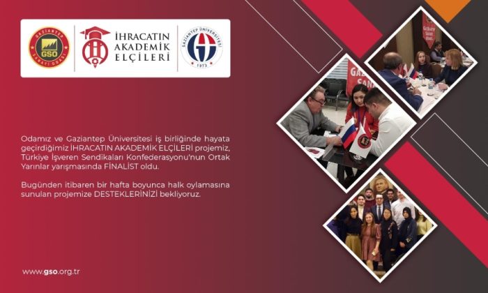 İHRACATIN AKADEMİK ELÇİLERİ PROJESİ, ORTAK YARINLAR YARIŞMASINDA FİNALDE